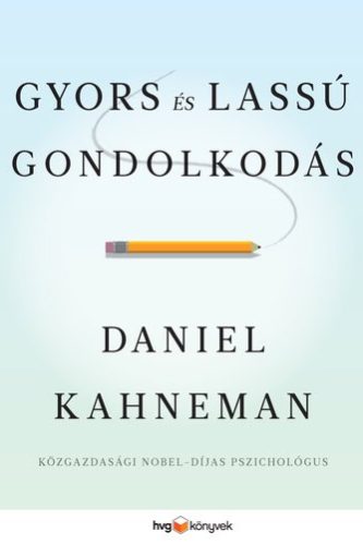 Gyors és lassú gondolkodás című könyv, Daniel Kahneman